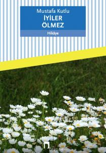 İyiler Ölmez